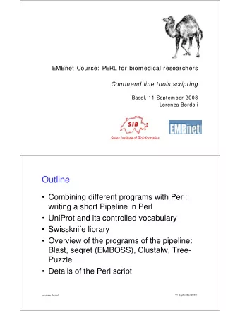 Outline   Combining different programs with Perl:  writing a short Pipeline in Perl   UniProt