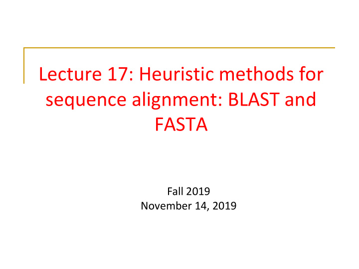 lecture 17 heuristic methods for sequence alignment blast