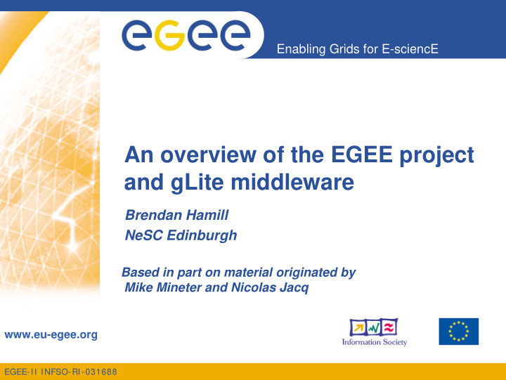 an overview of the egee project and glite middleware