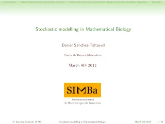 Stochastic modelling in Mathematical Biology  Daniel S  anchez-Taltavull  Centre de Recerca