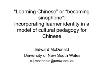 Learning Chinese or becoming  sinophone:  incorporating learner identity in a  model of