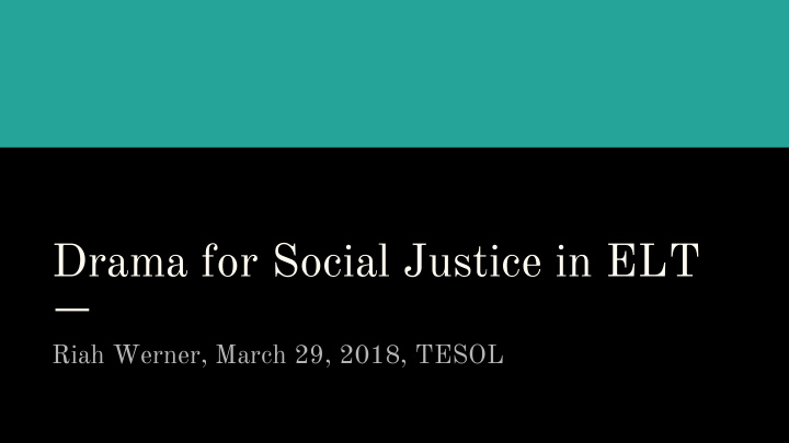 drama for social justice in elt