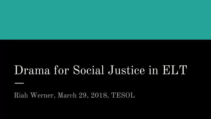 drama for social justice in elt