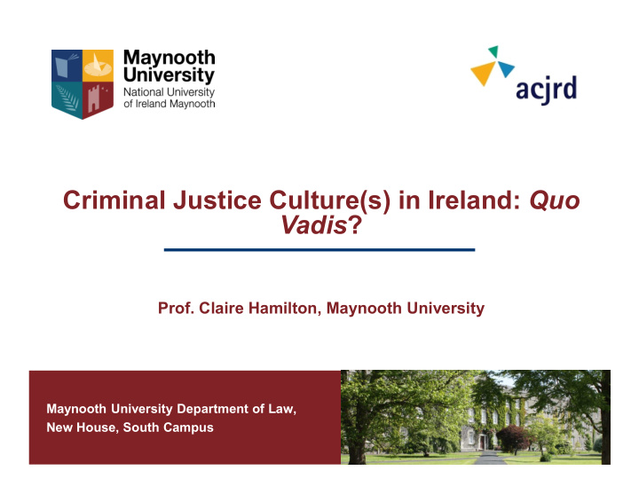 criminal justice culture s in ireland quo vadis