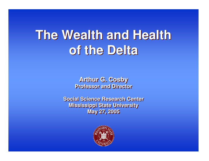 the wealth and health the wealth and health of the delta
