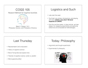 Logistics and Such  COGS 105  Research Methods for Cognitive Scientists  Labs start this week
