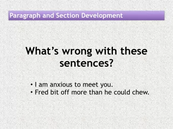 Whats wrong with these  sentences?  I am anxious to meet you.  Fred bit off more than he