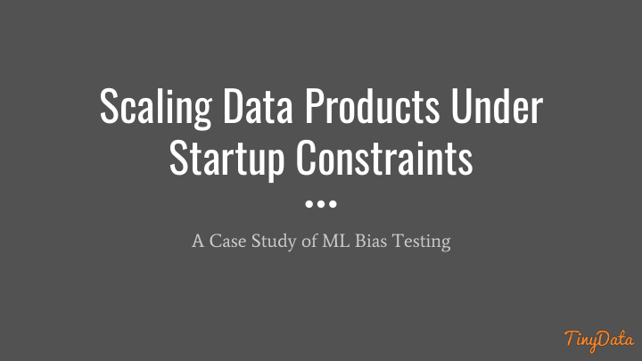 scaling data products under startup constraints