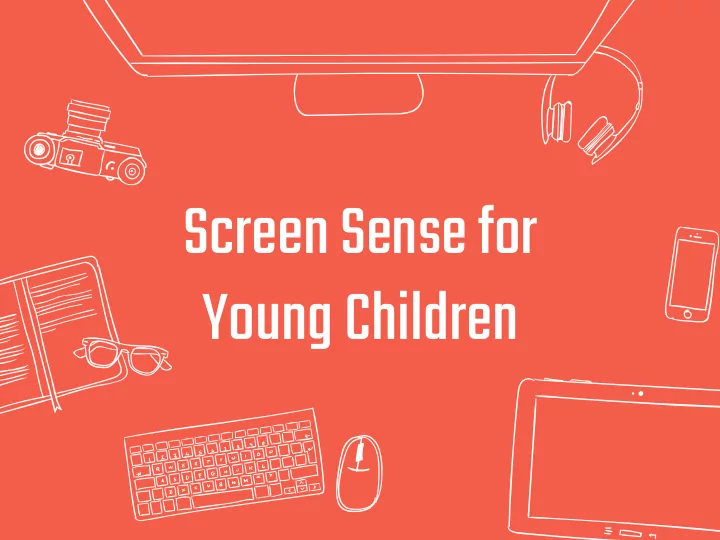screen sense for young children presenters