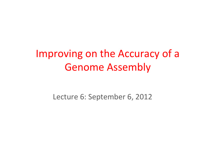 improving on the accuracy of a genome assembly