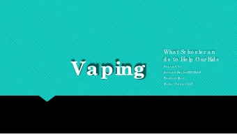 Va ping  Pre pa re d  b y  De b o ra h Ha g le r MD FAAP  Pre sid e nt E  le c t  Ma ine  Cha pte r