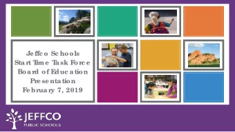 Je ffc o Sc hools  Start T  ime  T  ask F  orc e  Board of E  duc ation  Pre se ntation  F  e