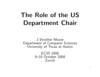 The Role of the US  Department Chair  J Strother Moore  Department of Computer Sciences  University