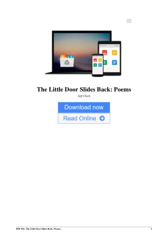 The Little Door Slides Back: Poems  Jeff Clark  PDF File: The Little Door Slides Back: Poems...  1