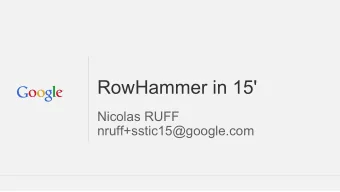 RowHammer in 15'  Nicolas RUFF  nruff+sstic15@google.com  Life of an electron  SRAM: static RAM