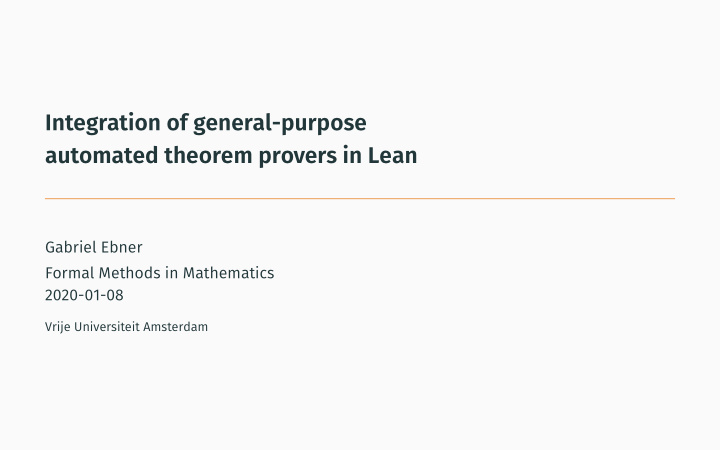 integration of general purpose automated theorem provers