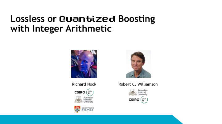 lossless or quantized boosting with integer arithmetic