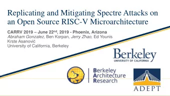 an Open Source RISC-V Microarchitecture CARRV 2019  June 22 nd , 2019 - Phoenix, Arizona Abraham
