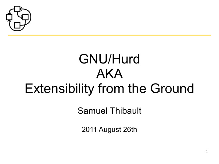 gnu hurd aka extensibility from the ground