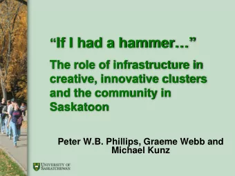 If I had a hammer  The role of infrastructure in  creative, innovative clusters  and the