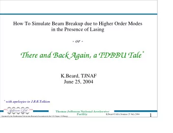 Basic HOM --&gt; BBU idea  [N.Sereno PhD thesis]  Thomas Jefferson National Accelerator  Facility