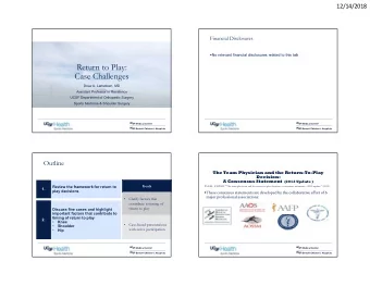 Return to Play:  Case Challenges  Drew A. Lansdown, MD  Assistant Professor in Residence  UCSF