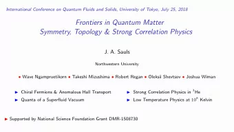 Frontiers in Quantum Matter  Symmetry, Topology &amp; Strong Correlation Physics  J. A. Sauls