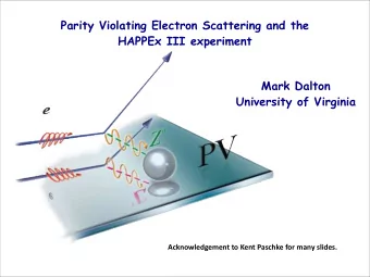 Parity Violating Electron Scattering and the  HAPPEx III experiment  Mark Dalton  University of