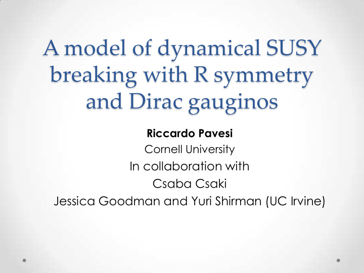 a model of dynamical susy breaking with r symmetry and