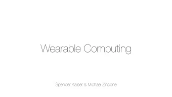 Wearable Computing  Spencer Kaiser &amp; Michael Zincone  The Evolution of Wearable Computing  The