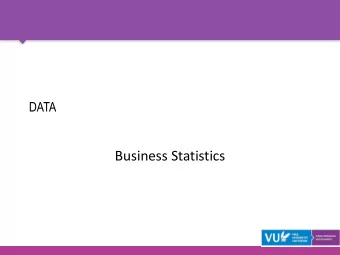 Business Statistics  CONTENTS  The role of data  The data matrix  Data types  Aspects of data