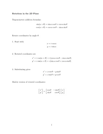 Rotations in the 2D Plane  Trigonometric addition formulas: sin(  +  ) = sin  cos  + cos