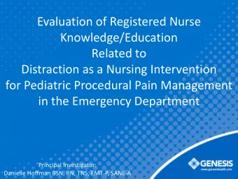 Knowledge/Education  Related to  Distraction as a Nursing Intervention  for Pediatric Procedural