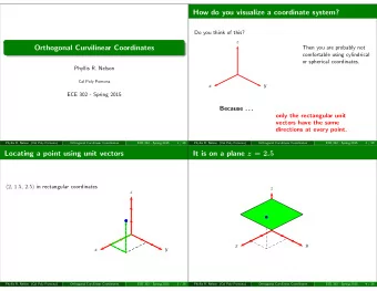 How do you visualize a coordinate system?  Do you think of this?  z  Orthogonal Curvilinear