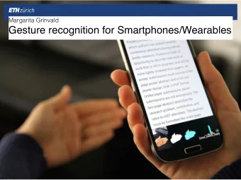 Gesture recognition for Smartphones/Wearables  Gestures  hands, face, body movements