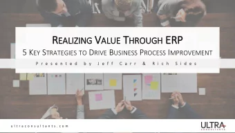 R EALIZING V ALUE T HROUGH ERP 5 K EY S TRATEGIES TO D RIVE B USINESS P ROCESS I MPROVEMENT  P r e