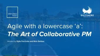 Agile with a lowercase a:  The Art of Collaborative PM Hosted by Kylie Forcinito and Nick