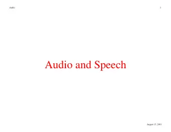 Audio and Speech  August 13, 2001  Audio  2  Digital sound  anti-aliasing  amplifier  codec  filter