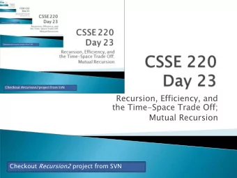 Mutual Recursion Checkout Recursion2 project from SVN  Exam 2, tomorrow, open-book, open notes