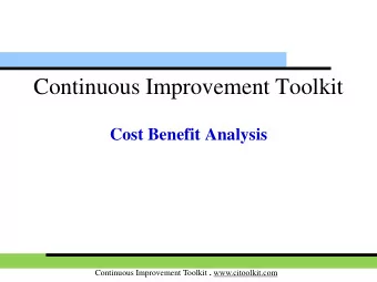 Continuous Improvement Toolkit  Cost Benefit Analysis Continuous Improvement Toolkit .