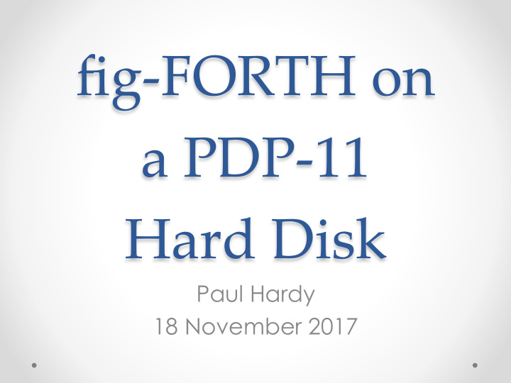 fig forth on a pdp 11 hard disk