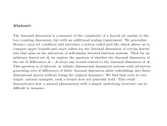 Abstract:  The Assouad dimension is a measure of the complexity of a fractal set similar to the