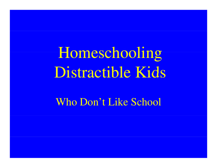homeschooling homeschooling distractible kids