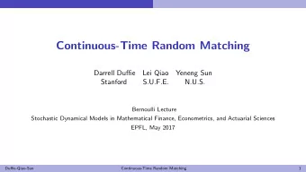 Continuous-Time Random Matching  Darrell Duffie  Lei Qiao  Yeneng Sun  Stanford  S.U.F.E.  N.U.S.