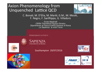 Axion  Phenomenology  from    Unquenched    La7ce  QCD      C.  Bona=,