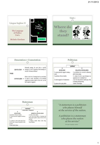 Where do  1  they  The Language  of Politics  stand?  Unit 1  Michela Giordano  Denotation v
