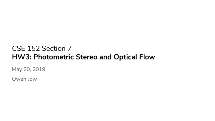 cse 152 section 7 hw3 photometric stereo and optical flow