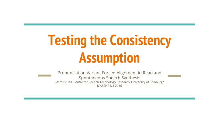 testing the consistency assumption