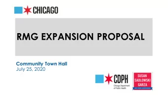 RMG EXPANSION PROPOSAL  Community Town Hall  July 25, 2020  AGENDA  Welcome o Town Hall Overview