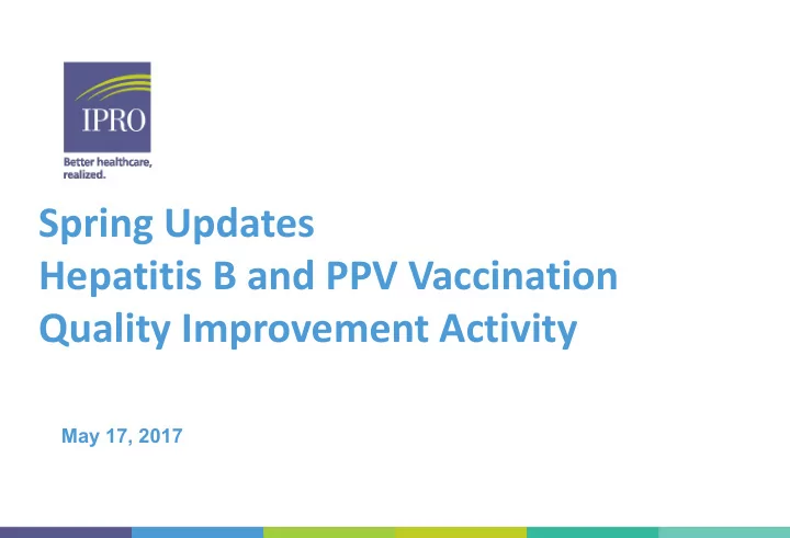 spring updates hepatitis b and ppv vaccination quality